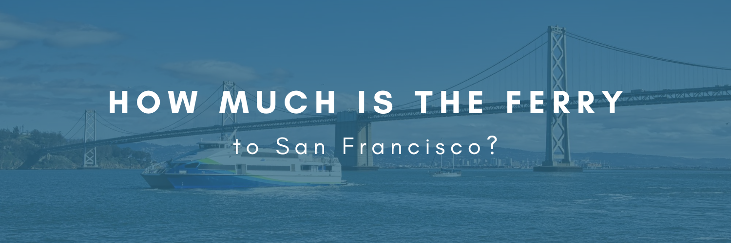 How much is the ferry to San Francisco